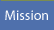 Mission
